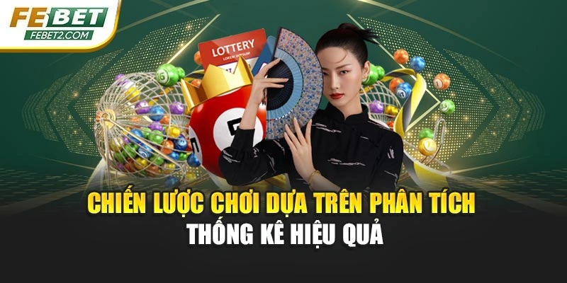 Chiến lược chơi dựa trên phân tích thống kê hiệu quả